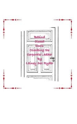 Behind Closed Doors Climbing The Corporate Ladder