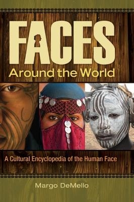 Faces around the World - Margo DeMello