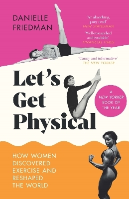 Let&rsquo;s Get Physical - Danielle Friedman