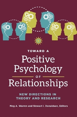 Toward a Positive Psychology of Relationships - 