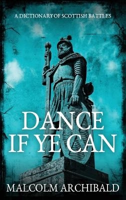 Dance If Ye Can - Malcolm Archibald