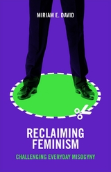 Reclaiming Feminism - Miriam E. David
