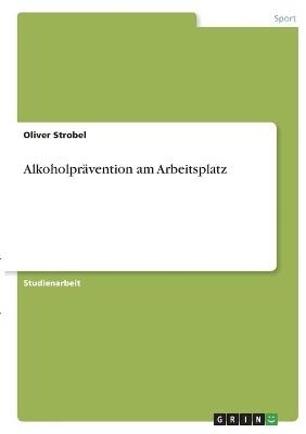 AlkoholprÃ¤vention am Arbeitsplatz