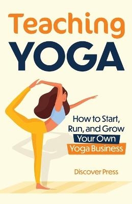 Teaching Yoga - Discover Press