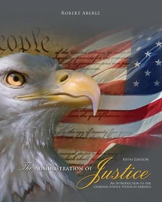 The Administration of Justice - Robert Aberle
