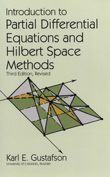 Introduction to Partial Differential Equations and Hilbert Space Methods - Karl E. Gustafson