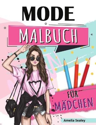 Mode-Malbuch f&uuml;r M&auml;dchen - Amelia Sealey