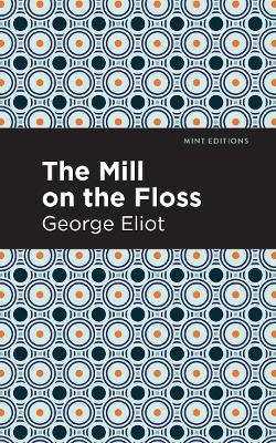 The Mill on the Floss - George Eliot
