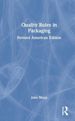 Quality Rules in Packaging - John Sharp