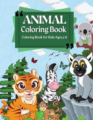 Coloring Book For Kids Ages 3-8 Animal Coloring Book - Penelope Moore