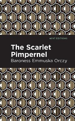 The Scarlet Pimpernel - Emmuska Orczy