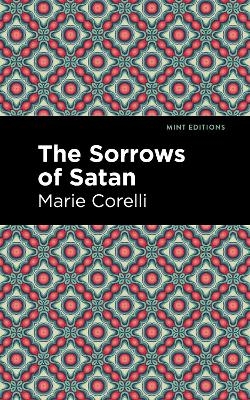 The Sorrows of Satan - Marie Corelli
