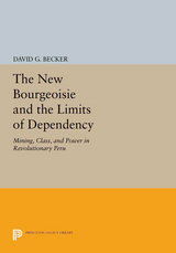 The New Bourgeoisie and the Limits of Dependency - David G. Becker