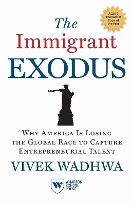 The Immigrant Exodus - Vivek Wadhwa