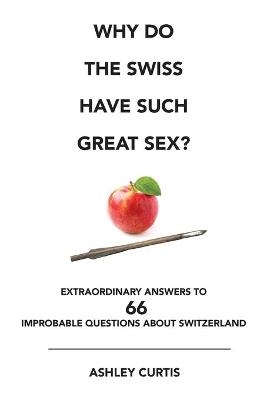 Why Do the Swiss Have Such Great Sex?