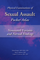 Physical Examinations of Sexual Assault, Volume 2 - Diana Faugno, Mary J. Spencer, Angelo P. Giardino