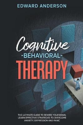 Cognitive Behavioral Therapy - Edward Anderson