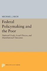 Federal Policymaking and the Poor - Michael J. Rich