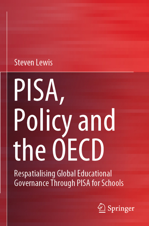 PISA, Policy and the OECD - Steven Lewis