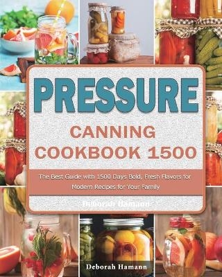 Pressure Canning Cookbook 1500
