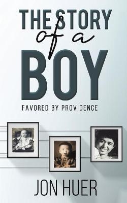 The Story of a Boy Favored by Providence - Jon Huer