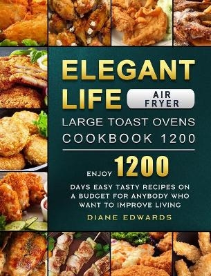 Elegant Life Air Fryer, Large Toast Ovens Cookbook 1200