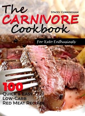 The carnivore cookbook for keto enthusiasts