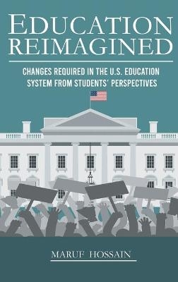 Education Reimagined - Maruf Hossain