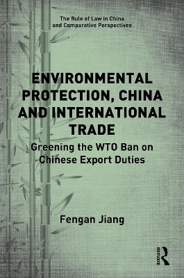 Environmental Protection, China and International Trade