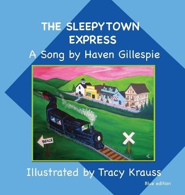 The Sleepytown Express A Song by Haven Gillespie - Haven Gillespie
