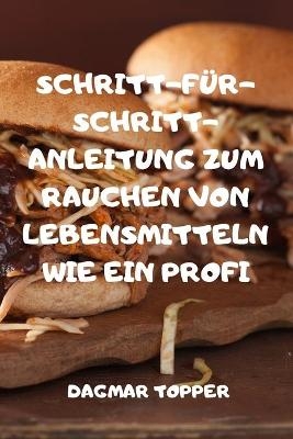 Schritt-Fur-Schritt-Anleitung Zum Rauchen Von Lebensmitteln Wie Ein Profi