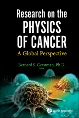 RESEARCH ON THE PHYSICS OF CANCER: A GLOBAL PERSPECTIVE - 