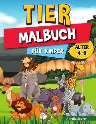 Tier-Malbuch f&uuml;r Kinder - Amelia Sealey