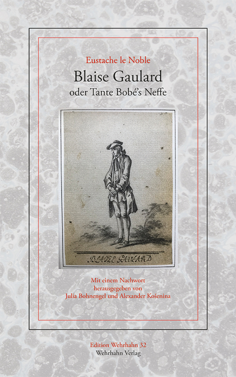 Blaise Gaulard oder Tante Bob&eacute;&rsquo;s Neffe - le Noble Eustache