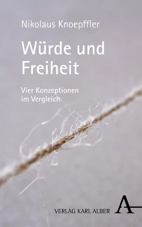 W&uuml;rde und Freiheit - Nikolaus Knoepffler