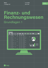 Finanz- und Rechnungswesen - Grundlagen 1 (Print inkl. digitaler Ausgabe) - Ernst Keller, Boris Rohr