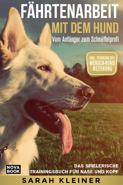 F&auml;hrtenarbeit mit dem Hund - Sarah Kleiner