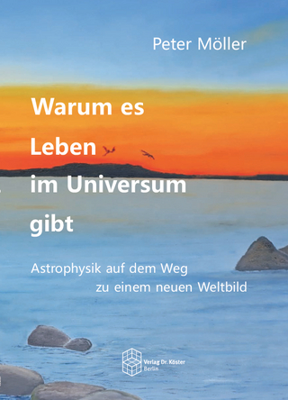 Warum es Leben im Universum gibt