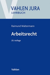 Arbeitsrecht - Raimund Waltermann, Alfred S&ouml;llner