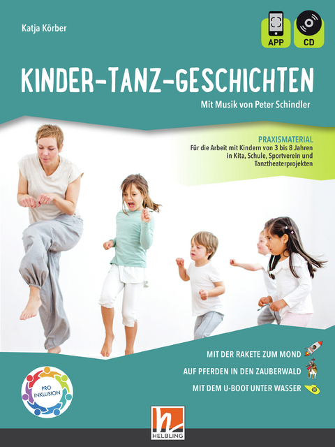 Kinder-Tanz-Geschichten - Band 1 - Katja K&ouml;rber, Peter Schindler