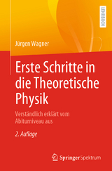 Erste Schritte in die Theoretische Physik - J&uuml;rgen Wagner
