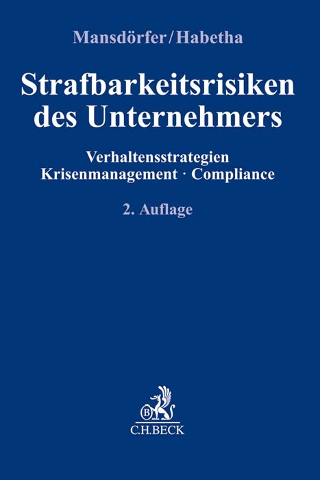 Strafbarkeitsrisiken des Unternehmers - Marco Mansd&ouml;rfer, J&ouml;rg Habetha