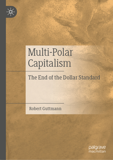 Multi-Polar Capitalism - Robert Guttmann