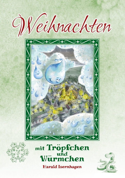 Weihnachten mit Tr&ouml;pfchen und W&uuml;rmchen - Harald Isernhagen