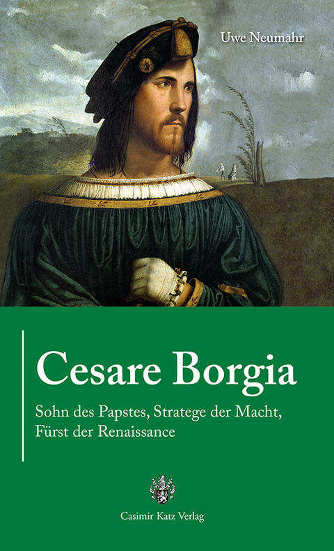 Cesare Borgia - Uwe Neumahr