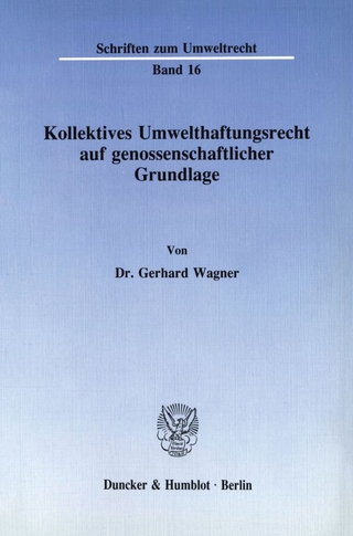 Kollektives Umwelthaftungsrecht auf genossenschaftlicher Grundlage.