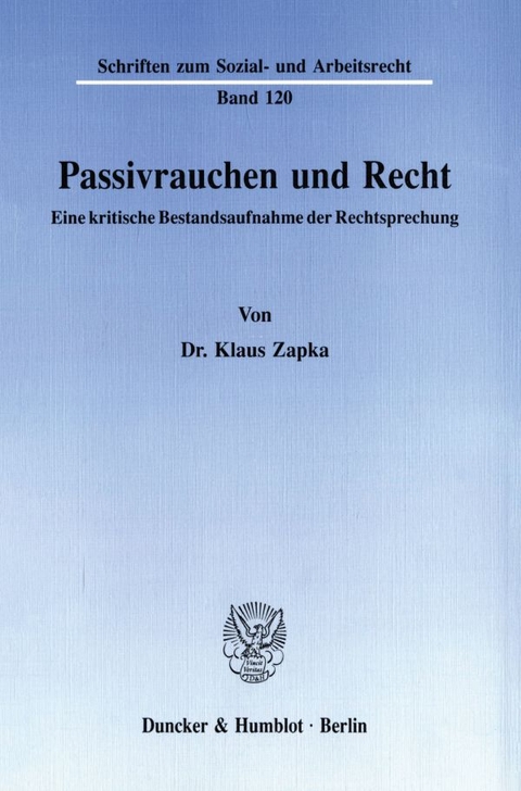 Passivrauchen und Recht. - Klaus Zapka