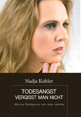 Todesangst vergisst man nicht - Nadja Kohler
