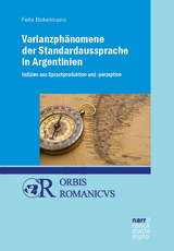 Varianzph&auml;nomene der Standardaussprache in Argentinien - Felix Bokelmann