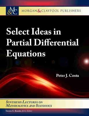 Select Ideas in Partial Differential Equations